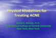 Physical Modalities for Treating ACNE - server.aad.org F025... · •Multiple studies comparing a laser or light source alone to PDT using the laser or light source •Consistently