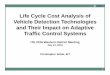 Life Cycle Cost Analysis of Vehicle Detection Technologies ... · User Selected Detection Configuration Mainline Stopbar Detection Mainline Advanced Detection ALTERNATIVE 1 Signal