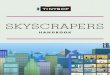 HANDBOOK - Tinybop · HANDBOOK. Skyscrapers are super tall buildings. They are so tall—at least 500 feet or 150 meters tall—they look like they could touch or scrape the sky