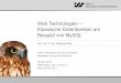 Web Technologien – Klassische Datenbanken am Beispiel von ...iss.uni-saarland.de/workspace/documents/wt_5_klassische_datenbanken.pdf · Web Technologien – Klassische Datenbanken