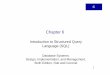 Chapter 6 - KNREDDY · Chapter 6 Introduction to Structured Query Language (SQL) Database Systems: Design, Implementation, and Management, Sixth Edition, Rob and Coronel. Database