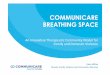 COMMUNICARE BREATHING SPACE - Restoring a sense of self ... · Communicare Breathing Space core focus is the safety of women and children at the center of family and domestic violence