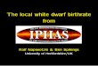 The local white dwarf birthrate fromstar.herts.ac.uk/oirgps/talks/napiwotzki_iphasWDs.pdf · The local white dwarf birthrate from Ralf Napiwotzki & Ben Spikings University of Hertfordshire/UK