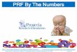 PRF By The Numbers - The Progeria Research Foundation · PRF By The Numbers is a data sharing tool originating from The Progeria Research Foundation’s programs and services. We