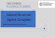 General Secretariat Against Corruption · case. •The competent service that detected a suspicion of fraud informs the General Secretariat Against Corruption (AFCOS). •AFCOS in