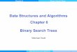 Data Structures and Algorithms Chapter 6 Binary Search Treesnutt/Teaching/DSA1617/DSASlides/chapter06.pdf · Data Structures and Algorithms Chapter 6 Binary Search Trees Werner Nutt