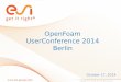 OpenFoam UserConference 2014 Berlin · In the next OpenFOAM major release, enhanced DDES methods like SA-WALE-DDES and SA-σ-DDES will be available. Improved DES methods appear promising: