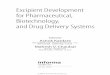 Excipient Development for Pharmaceutical, Biotechnology ... · Development for Pharmaceutical, Biotechnology, and Drug Delivery Systems serves as a comprehensive source to improve