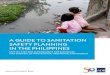 A Guide to Sanitation Safety Planning in the Philippines · A Guide to Sanitation Safety Planning in the Philippines was prepared by a team led by Stella Tansengco-Schapero (senior