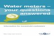 Water meters – your questions answered · Water meters – your questions answered. Our role is to make sure that your water company provides you with a good quality service at