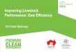 Improving Livestock Performance: Ewe Efficiency · • To understand ‘ewe efficiency’ we need to understand the reproduction cycle and nutrition • ‘Ewe efficiency’ is a
