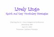 Lively Lingo - LCSC · Lively Lingo Quick and Easy Vocabulary Strategies Charting the Cs: Cross Categorical Conference Alexandria, MN April 27, 2015 Presenter: Cathleen Pinkosky