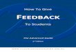 How To Give FEEDBACK - evidencebasedteaching.org.au · HOW TO GIVE FEEDBACK TO STUDENTS: THE ADVANCED GUIDE 2. nd. Edition . www. evidencebasedteaching .org.au Page | 14. If students