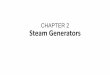 CHAPTER 2 Steam Generators 2... · called “boiler,” but modern steam generators in the supercritical class do not involve the “boiling” phenomenon. The fuel-firing equipment