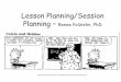 Lesson Planning/Session Planning - cloudfront.ualberta.ca · Assessment: Not required, have students show/share their session planning sheets, list 3 of the 6 elements of a lesson