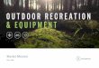 Outdoor Recreation & Equipment Market Monitor Fall 2019€¦ · Industry Update Macroeconomic Trends • U.S. unemployment remained at 3.7% in August 2019, unchanged from the previous
