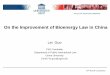 On the Improvement of Bioenergy Law in China - CORE · 11 Administrative regulations and departmental rules ‣Directory List for Renewable Energy Industry, 2005; ‣Notice concerning