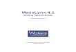 MassLynx 4.1 Getting Started Guide - waters.com · 1-4 Before you start Installing MassLynx In most cases MassLynx will be installed for you by a Waters engineer. If you already have
