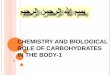 CHEMISTRY AND BIOLOGICAL ROLE OF CARBOHYDRATES IN …jsmu.edu.pk/lectures/LECTURE2.pdf · CHEMISTRY AND BIOLOGICAL ROLE OF CARBOHYDRATES IN THE BODY-1 ... Two Monomer Units of Lactose