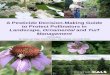 A Pesticide Decision-Making Guide to Protect Pollinators ... · A Pesticide Decision-Making Guide to Protect Pollinators in Landscape, Ornamental and Turf Management By Maria van