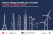 Climate change and the just transition A guide for ... · 2 • CLIMATE CHANGE AND THE JUST TRANSITION: A GUIDE FOR INVESTOR ACTION The Grantham Research Institute on Climate Change