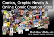 Comics, Graphic Novels & Online Comic Creation Sites · Comics, Graphic Novels & Online Comic Creation Sites. Group Up! •Share with your partners •One Literacy Success •One