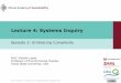 Lecture 4: Systems Inquiry - ml.zmml.uni-bremen.de · Lecture 4: Systems Inquiry • Episode 2: Embracing Complexity• Prof. Vicente Lopes Learning Outcomes •You will learn the