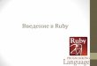 Введение в Ruby - mit.spbau.rumit.spbau.ru/files/ в Ruby.pdf · •Оператор case в Ruby позволяет не только проверять объект на