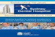 110 Years of Sydney Dental Hospital - Sydney Local Health ... · 110 years of Sydney Dental Hospital. Dr Warwick Harty Anniversary Committee Member Serving our community since 1904