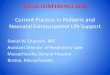Current Practice in Pediatric and Neonatal Extracorporeal ... · FOCUS CONFERENCE 2018 Current Practice in Pediatric and Neonatal Extracorporeal Life Support Daniel W. Chipman, RRT