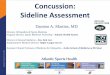 Concussion: Sideline Assessment · Concussion: Sideline Assessment Damion A. Martins, MD Director, Orthopedics & Sports Medicine Program Director, Sports Medicine Fellowship - Atlantic
