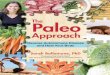 The Paleo€¦ · Reverse Autoimmune Disease and Heal Your Body Approach Paleo The Sarah Ballantyne, PhD Foreword by Robb Wolf New York Times bestselling author of The Paleo Solution