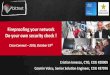Cisco Connect 2016, October 19 · bb Fireproofing your network Do your own security check ! Cisco Connect – 2016, October 19th Cristian Ionescu, CTO, CCIE #20005 Cosmin Voicu, Senior