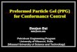 Preformed Particle Gel (PPG) for Conformance Controlweb.mst.edu/~baib/PPGProject/7-Bai-UofMissouri-PPT.pdf · Preformed Particle Gel (PPG) for Conformance Control Baojun Bai baib@umr.edu