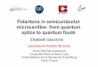 Polaritons in semiconductor microcavities: from quantum ... · Polaritons in semiconductor microcavities: from quantum optics to quantum fluids Elisabeth Giacobino Laboratoire Kastler