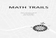 Math Trails · detailed discussion of some of the mathematics that is likely to arise. Have fun! MATH TRAILS 5. PART 1 PURPOSES AND ORGANIZATION OF A MATH TRAIL INTRODUCTION A mathematics