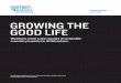 GROWING THE GOOD LIFE - blueprint-nebraska.org · participants. We have benefited from input from over 320 Blueprint Nebraska advisors. We thank you all. This blueprint — and the