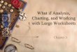 What if Analysis, Charting, and Working with Large Worksheetsstaff 3 slides for Excel 2016.pdf · Charting, and Working with Large Worksheets Chapter 3. What we will cover Rotating