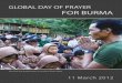 GLOBAL DAY OF PRAYER FOR BURMA - montywright.blog · Burma’s very strict censorship laws were considerably relaxed. Large numbers of political prisoners have also been released