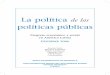 La política de las políticas públicasescuela.pucp.edu.pe/gobierno/images/documentos/maestrias/bid-la... · los países de América Latina, el proceso de adopción e implementación
