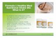 Formula 1 Healthy Meal Nutritional Shake Mix What Is It? fileWhy Is It Important? ... Herbalife Unique Solution •Provides Cellular Nutrition – scientifically formulated to nourish