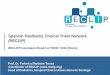 Spanish Paediatric Clinical Trials Network (RECLIP) · The Spanish Paediatric Clinical Trials Network (RECLIP), formally constituted on November 21, 2016, is created on the basis