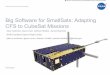 Big Software for SmallSats: Adapting CFS to CubeSat Missions · Big Software for SmallSats: Adapting CFS to CubeSat Missions Alan Cudmore, Gary Crum, Salman Sheikh, James Marshall