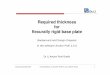 Required thickness for flexually rigid base plate ... · flexurally rigid base plate requires very large base plate thickness that may not be realistic for normal application cases