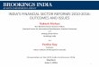 INDIA’S FINANCIAL SECTOR REFORMS 2010-2016: OUTCOMES … Mohan - June 1 Stanford... · üVice Chairman : Governor RBI üMembers • Heads RBI, SEBI, PFRDA, IRDA • Finance Secretary