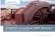 SIMINE Gearless Mill Drives Whether youâ€™re talking about SAG or ball mill, space is a sensitive subject,