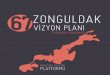67ZONGULDAK · Zonguldak demiryolu, karayolu, deniz yolu ve havaalanı altyapıları ile bölgede öne çıkmaktadır. Fakat bu altyapıların geliştirilmesi ve güncellenmesi gerekmektedir