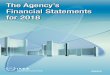 The Agency’s Financial Statements for 2018 · Analysis of Financial Statements 5. The financial statements of the Agency have been prepared on the accrual basis in accordance with