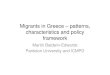 Migrants in Greece – patterns, characteristics and policy ... · - The Filipino community accessed through the Rhodes Labour Centre - IMEPO & the Rhodes Council facilitated access