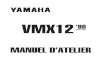 VMX12 est formellement interdite.vmaxleclub.com/manuel-d-atelier-VMAX1200.pdf · VMX12 MANUEL D’ATELIER 1986 Yamaha Motor Co., Ltd. 1ère Edition, Mars 1986 Tous droits réservés
